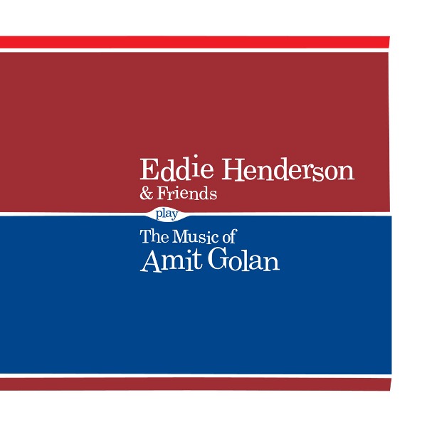 Eddie Henderson & Friends Play the Music of Amit GolanS.jpg