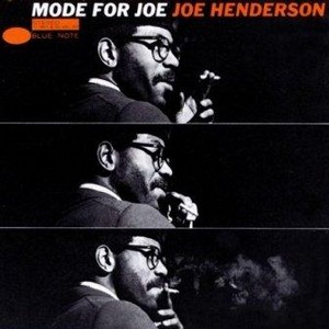 albumcoverJoeHenderson-ModeForJoe[1].jpg