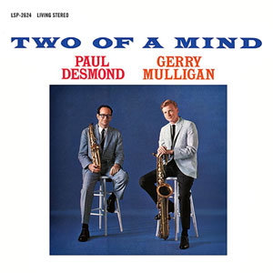 Paul Desmond & Gerry Mulligan Two Of A Mind 180g LP.jpg