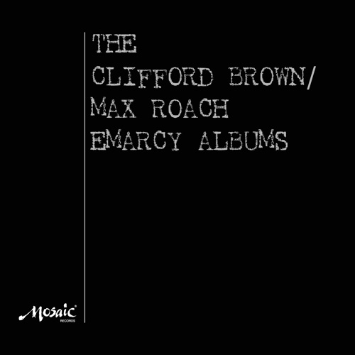 The Clifford Brown Max Roach Emarcy Albums Numbered Limited Edition 180g Mono 4LP Box Set.jpg