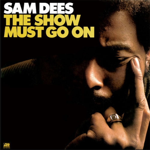 Sam Dees The Show Must Go On.jpg