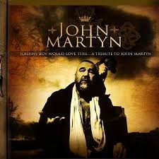 Johnny Boy Would Love This A Tribute to John Martyn.jpg
