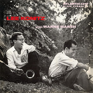 Lee Konitz with Warne Marsh.jpg