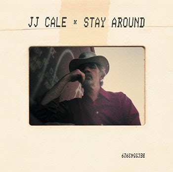 jj-cale---stay-around.jpg