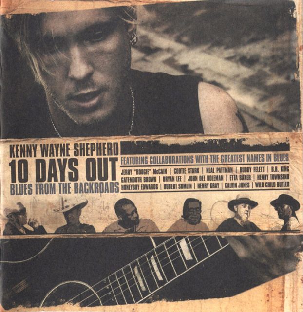 Kenny Wayne Shepherd - 10 Days Out. Blues From The Backroads.jpg